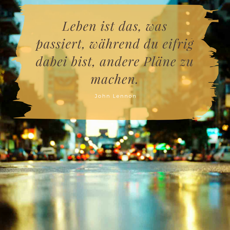 Inspirierende Zitate über Das Leben Und Sprüche Zum Nachdenken